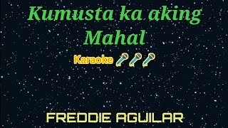 Kumusta ka aking mahal  Freddie Aguilar karaoke [upl. by Nudnarb]