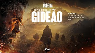 04 CONQUISTAS DE GIDEAO I 14AGOSTO I EMBAIXADA CHURCH [upl. by Mou777]