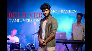 IMAGINE DRAGONS  BELIEVER  TAMIL VERSION  MC PRAVEEN  MARK ZESTRON [upl. by Assirak]