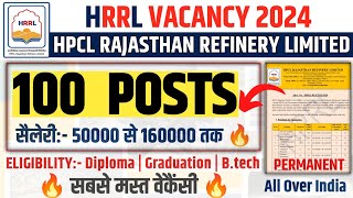 HPCL Rajsthan Refinery limited 2024  HRRL Requitment 2024  HPCL vacancy 2024  HRRL vacancy 2024 [upl. by Kired]