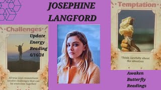 JOSEPHINE LANGFORD Update Energy Reading 61624 [upl. by Drof]