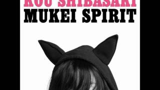 Mukei Spirit  Kou Shibasaki [upl. by Pedroza]