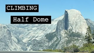 Half Dome Yosemite Trip 2024 [upl. by Niras]