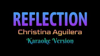 Reflection  Christina Aguilera Karaoke Version [upl. by Sharia]