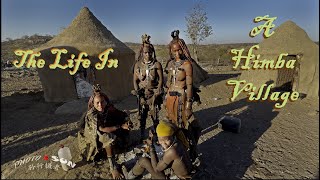 Namibia The Life in a Himba Village  纳米比亚 红泥人（辛巴族人）的生活 [upl. by Gnof285]