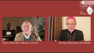 Bishop Athanasius Schneider in conversation with Gavin AshendenThe Vatican Coup MerelyCatholic [upl. by Rutherford626]