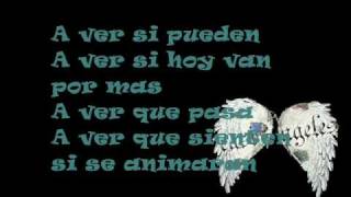 Casi Angeles  a ver si pueden lyrics [upl. by Rue]