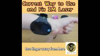 Correct Way to Use and Fix IM Laser [upl. by Daryl]