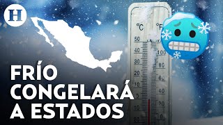 ¡Frente frío 9 se extiende en México Afectará con lluvias y heladas en estos estados [upl. by Augy]