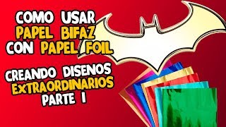 🌟 COMO USAR PAPEL BIFAZ CON PAPEL FOIL ▶️ CREANDO DISEÑOS EXTRAORDINARIOS PARTE1 [upl. by Renae]