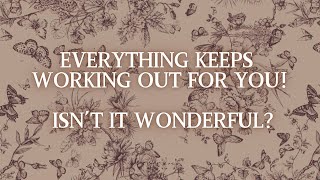 Everything keeps working out for you Isn’t it wonderful [upl. by Alfie]