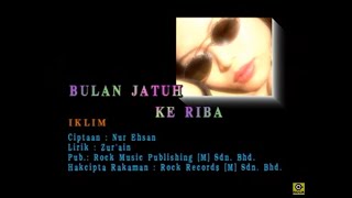 Bulan Jatuh Ke Riba  Iklim Official MV [upl. by Dar]