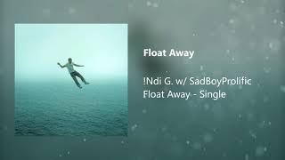 Float Away w SadBoyProlific prod zeeky [upl. by Qerat213]