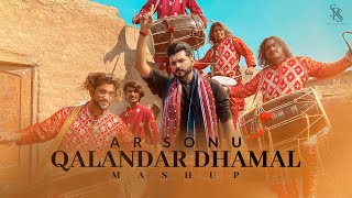 Qalandar Dhamal Mashup  Official Video HD  AR Sonu  AM Fankaar  DirectorShebby  SirosaRecords [upl. by Bena]