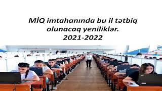 MİQ imtahanında bu il tətbiq olunacaq yeniliklər 20212022 [upl. by Bertle]