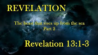 Revelation 1313 Part 2 The leopard with bear feet and a lions mouth [upl. by Salkcin]