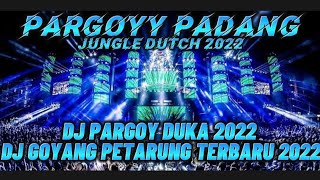 PARGOY PADANGDJ GOYANG PETARUNG TERBARU 2022JUNGLE DUTCH X DJ RISKI PDG [upl. by Icart]