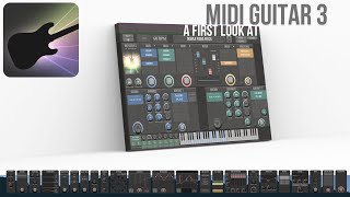 MIDI Guitar 3 Introduction  a first look inside [upl. by Alviani]