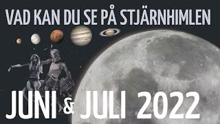 Stjärnhimlen junijuli 2022 [upl. by Gwenore134]