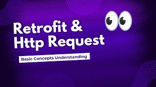 Intro to Http Request Response Json Key value pair Retrofit Api integration [upl. by Speroni]