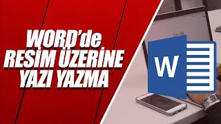 Word Resim Üzerine Yazı Yazma [upl. by Toddie]