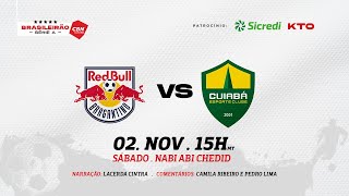 BRAGANTINO X CUIABÁ AO VIVO  BRASILEIRÃO SÉRIE A 2024  32ª RODADA [upl. by Estas]