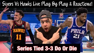 Philadelphia Sixers Vs Atlanta Hawks Game 7 Live Play By Play amp Reaction [upl. by Cynthla]