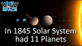 In 1845 Solar System had 11 planets  Amazing Facts 2021  Wow Space [upl. by Saree]