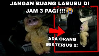 JANGAN BUANG LABUBU DI JAM 3 PAGI  😭 [upl. by Zared]