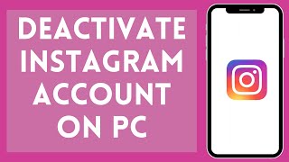 How to Deactivate Instagram Account on PC in 1 Minute [upl. by Domenic641]