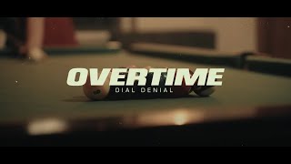 Dial Denial  Overtime Official Music Video [upl. by Nil906]