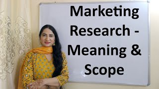 Marketing Research  Meaning amp Scope [upl. by Bunder620]