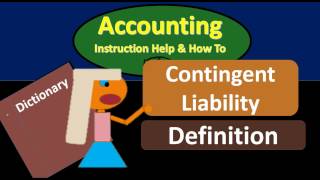 Contingent Liability Definition  What is Contingent Liabili [upl. by Aerbma]