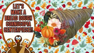 CREATE A SHOWSTOPPING BREAD CORNUCOPIA CENTERPIECE [upl. by Anilorak246]