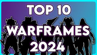 Warframe Top 10 Warframes for Steel Path 2024 [upl. by Karole]