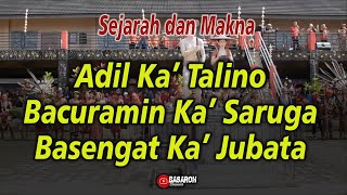 SEJARAH DAN MAKNA SALAM DAYAK  ADIL KA TALINO BACURAMIN KA SARUGA BASENGAT KA JUBATA [upl. by February]