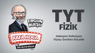 TYT Fizik Ders 6 Adezyon Kohezyon Yüzey Gerilimi Kılcallık  Ergun Bulşu [upl. by Ahsieker]