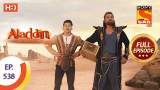 Aladdin  Ep 538  Full Episode  21st December 2020 [upl. by Limoli]