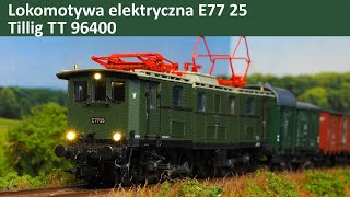 Lokomotywa elektryczna E77 25 Tillig TT 96400 [upl. by Arocet]