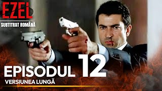 Ezel Complet Subtitrat Română Episodul 12  Versiunea Lungă [upl. by Baggott87]