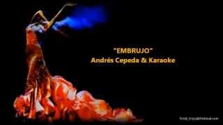 EMBRUJO amp Andrés Cepeda Karaoke 1 [upl. by Eintruoc283]