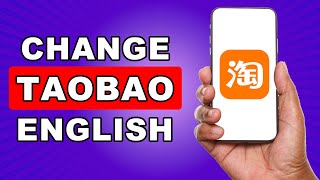 How To Change Taobao To English [upl. by Laurinda479]