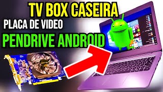 Fazendo TV BOX CASEIRA  Como Criar pendrive Android  Instando Driver da placa de video Gt 420 [upl. by Eidderf417]