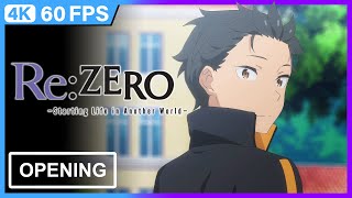 ReZERO Starting Life in Another World Season 3 Opening  4K  60FPS  Creditless  Lyrics [upl. by Tenahs]