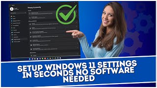 Setup Windows 11 Settings in Seconds No Software Needed [upl. by Eidnam467]