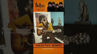 THE BEATLES quotEVERYBODYS TRYING TO BE MY BABYquot GUITAR COVER BY LOGAN PAUL MURPHY quotmusic thebeatles [upl. by Isadore]