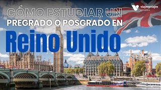 ¿Cómo Estudiar PREGRADO o POSGRADO en Reino Unido  Viajes y Viajes Estudios en el Exterior [upl. by Enomaj989]