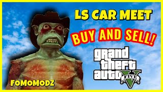 GTA V LS CAR MEET BUY AND SELL MODDED CARS PS4 [upl. by Christy]