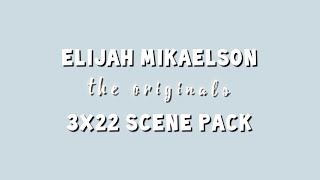 Elijah Mikaelson  3x22 scene pack [upl. by Lamraj]