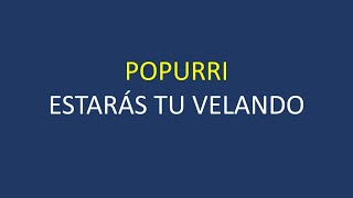 POPURRI Estarás tú velando como las 10 vírgenes [upl. by Doane]